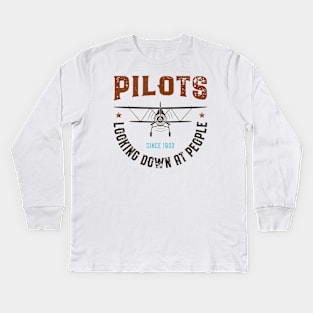 Pilots Looking Down On People Since 1903 Kids Long Sleeve T-Shirt